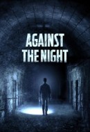 Gledaj Against The Night Online sa Prevodom