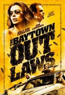 Gledaj The Baytown Outlaws Online sa Prevodom