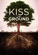 Gledaj Kiss the Ground Online sa Prevodom