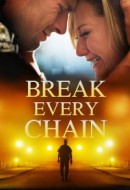 Gledaj Break Every Chain Online sa Prevodom