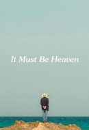 Gledaj It Must Be Heaven Online sa Prevodom