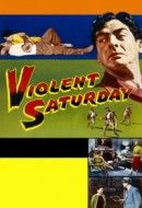 Gledaj Violent Saturday Online sa Prevodom