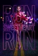 Gledaj Run Sweetheart Run Online sa Prevodom