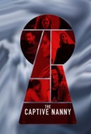 Gledaj The Captive Nanny Online sa Prevodom