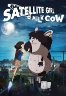 Gledaj The Satellite Girl and Milk Cow Online sa Prevodom