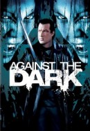 Gledaj Against the Dark Online sa Prevodom