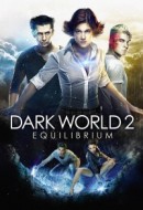 Gledaj Dark World: Equilibrium Online sa Prevodom