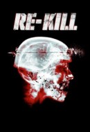 Gledaj Re-Kill Online sa Prevodom