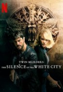 Gledaj Twin Murders: The Silence of the White City Online sa Prevodom