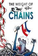 Gledaj The Weight of Chains Online sa Prevodom