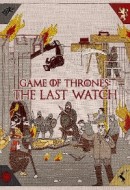 Gledaj Game of Thrones: The Last Watch Online sa Prevodom