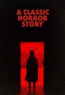 Gledaj A Classic Horror Story Online sa Prevodom