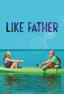 Gledaj Like Father Online sa Prevodom