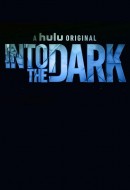Gledaj Into the Dark Online sa Prevodom