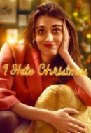 Gledaj I Hate Christmas Online sa Prevodom