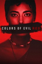 Gledaj Colors of Evil: Red Online sa Prevodom
