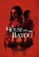 Gledaj A House on the Bayou Online sa Prevodom