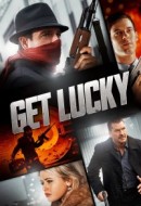 Gledaj Get Lucky Online sa Prevodom