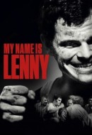 Gledaj My Name Is Lenny Online sa Prevodom