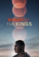 Gledaj Night of the Kings Online sa Prevodom