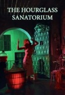 Gledaj The Hourglass Sanatorium Online sa Prevodom