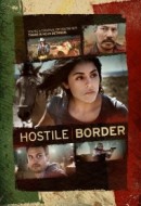 Gledaj Hostile Border Online sa Prevodom