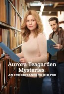 Gledaj Aurora Teagarden Mysteries: An Inheritance to Die For Online sa Prevodom