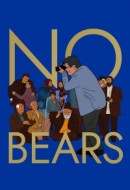 Gledaj No Bears Online sa Prevodom