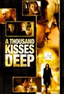 Gledaj A Thousand Kisses Deep Online sa Prevodom