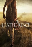 Gledaj Leatherface Online sa Prevodom