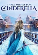 Gledaj Three Wishes for Cinderella Online sa Prevodom