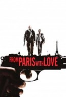 Gledaj From Paris with Love Online sa Prevodom