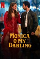 Gledaj Monica, O My Darling Online sa Prevodom