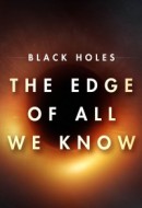 Gledaj Black Holes: The Edge of All We Know Online sa Prevodom
