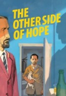 Gledaj The Other Side of Hope Online sa Prevodom