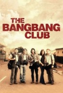 Gledaj The Bang Bang Club Online sa Prevodom