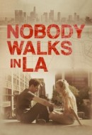 Gledaj Nobody Walks in L.A. Online sa Prevodom