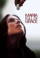 Gledaj Maria Full of Grace Online sa Prevodom