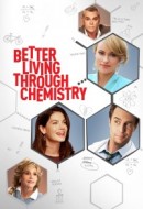 Gledaj Better Living Through Chemistry Online sa Prevodom