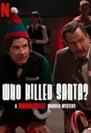 Gledaj Who Killed Santa? A Murderville Murder Mystery Online sa Prevodom