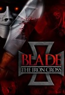 Gledaj Blade: The Iron Cross Online sa Prevodom