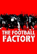 Gledaj The Football Factory Online sa Prevodom
