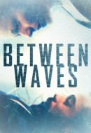Gledaj Between Waves Online sa Prevodom
