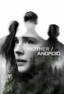 Gledaj Mother/Android Online sa Prevodom