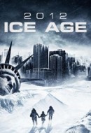 Gledaj 2012: Ice Age Online sa Prevodom