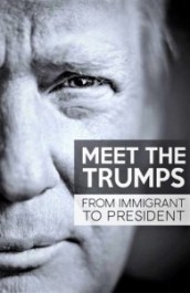Meet the Trumps: From Immigrant to President