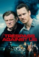 Gledaj Trespass Against Us Online sa Prevodom