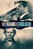 Gledaj My Name Is Bulger Online sa Prevodom
