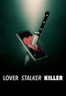 Gledaj Lover, Stalker, Killer Online sa Prevodom