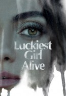 Gledaj Luckiest Girl Alive Online sa Prevodom